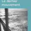 Le dernier mouvement [EDITION EN GROS CARACTERES, Robert Seethaler