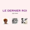 Le dernier roi, Gérald Wittock