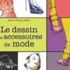 Le dessin des accessoires de mode, Steven Thomas Miller