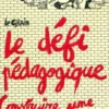 Le défi pédagogique : Construire une pédagogie populaire, Inconnu