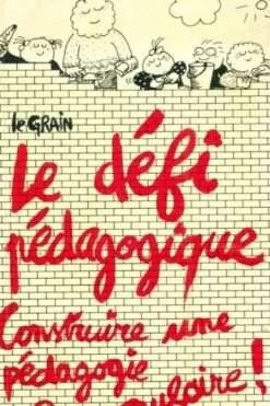 Le défi pédagogique : Construire une pédagogie populaire, Inconnu