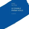Le diable parmi vous, Eric Alter