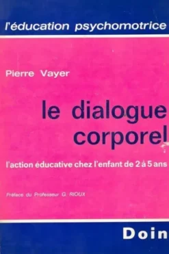 Le dialogue corporel, Pierre Vayer