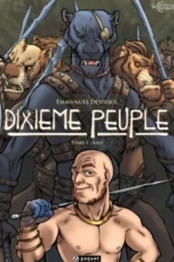 Le Dixième peuple Tome 1 : Dahouti, Emmanuel Despujol
