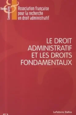 Le droit administratif et les droits fondamentaux, AFDA