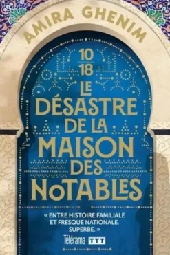 Le désastre de la maison des notables, Amira Ghenim