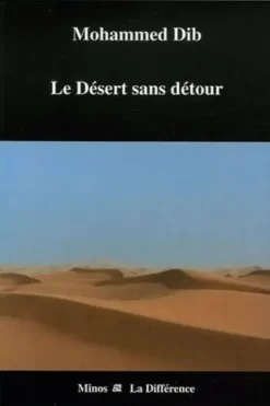 Le Désert sans retour, Mohammed Dib