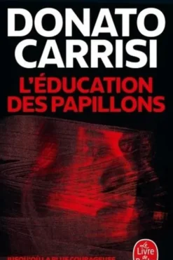 L'Education des papillons, Donato Carrisi