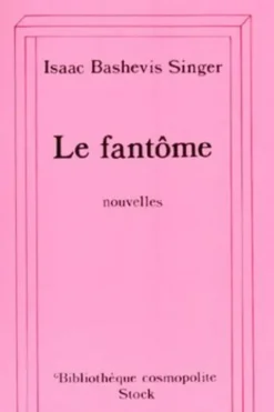 Le fantôme, Isaac Bashevis Singer