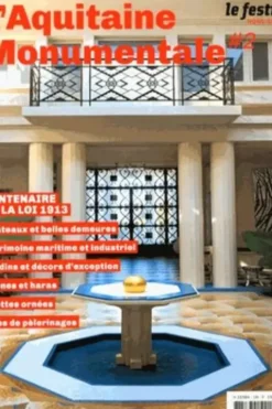 Le Festin Hors-série : L'Aquitaine monumentale. Tome 2, Xavier Rosan