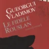 Le fidèle Rouslan, Gueorgui Vladimov