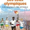 Le fil de l'histoire raconté par Ariane & Nino : Les jeux Olympiques, Fabrice Erre