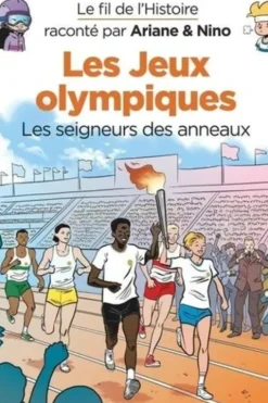 Le fil de l'histoire raconté par Ariane & Nino : Les jeux Olympiques, Fabrice Erre