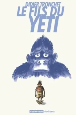 Le fils du Yeti, Didier Tronchet