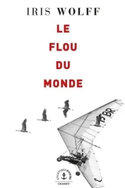 Le flou du monde, Iris Wolff