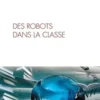 Le français aujourd'hui N° 226, septembre 2024 : Des robots dans la classe, Eleonora Acerra
