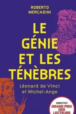 Le génie et les ténèbres. Léonard de Vinci et Michel-Ange, Roberto Mercadini
