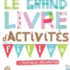 Le grand livre d'activités pour les filles créatives et bricoleuses, Gallimard Jeunesse