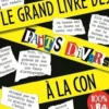 Le grand livre des faits divers à la con !, François Jouffa