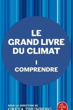 Le grand livre du climat. Tome 1, Comprendre, Greta Thunberg