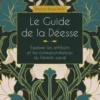 Le guide de la Déesse. Explorer les attributs et les correspondances du Féminin sacré, Brandi Auset