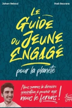 Le guide du jeune engagé pour la planète, Johan Reboul