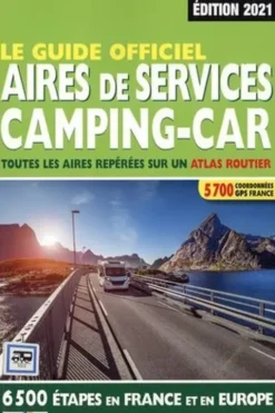 Le guide officiel Aires de services camping-car. Edition 2021, Linda Salem