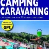 Le Guide Officiel Camping Caravaning. Edition 2020, Martine Duparc
