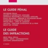 Le guide pénal ; Le guide des infractions. Edition 2023, Jean-Christophe Crocq
