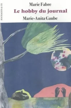 Le hobby du journal, Marie Fabre