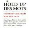 Le hold-up des mots. Redonner aux mots leur vrai sens, Geoffroy de Vries