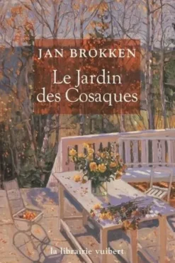 Le jardin des cosaques, Jan Brokken