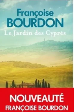 Le Jardin des Cyprès, Françoise Bourdon