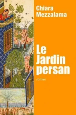 Le jardin persan, Chiara Mezzalama