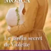 Le jardin secret de Violette, Lyliane Mosca