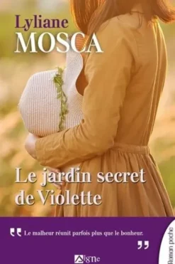 Le jardin secret de Violette, Lyliane Mosca