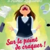 Le Journal d'Aurélie Laflamme Tome 2 : Sur le point de craquer !, India Desjardins