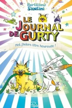 Le journal de Gurty Tome 11 : Moi, j'adore être heureuse !, Bertrand Santini