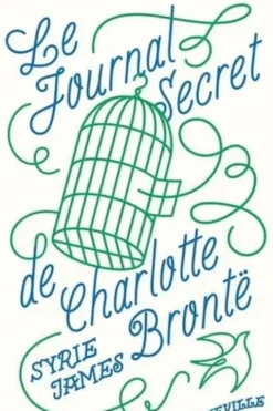 Le Journal secret de Charlotte Brontë, Syrie James