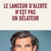 Le lanceur d'alerte n'est pas un délateur, Pierre Farge