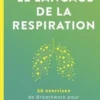 Le langage de la respiration. 20 exercices de Breathwork pour améliorer votre santé physique et émotionnelle, Jesse Coomer