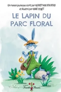 Le lapin du parc floral, Audrey Van den Berg