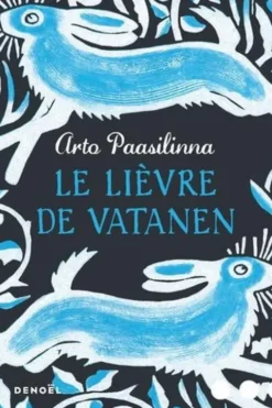 Le lièvre de Vatanen, Arto Paasilinna