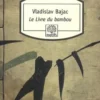 Le Livre du bambou, Vladislav Bajac