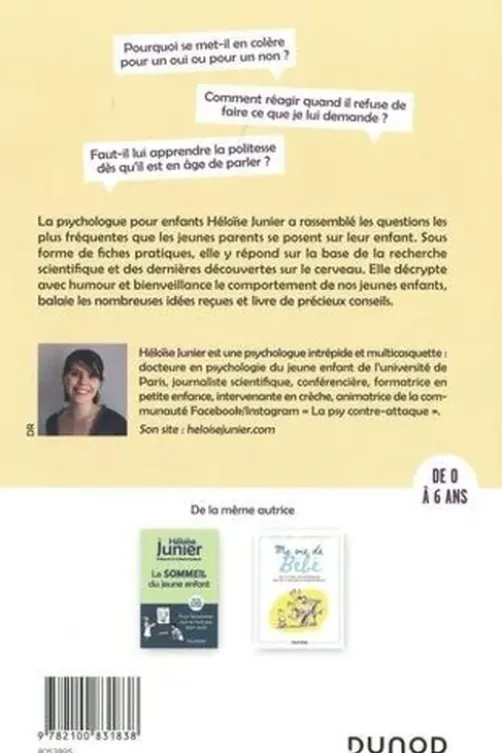 Le manuel de survie des parents. Décrypter et accompagner l'enfant de 0 à 6 ans, Héloïse Junier