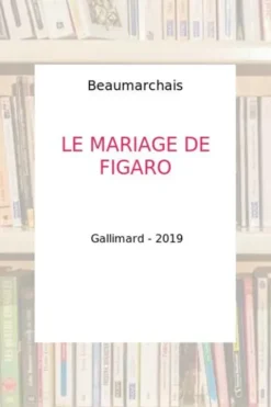 Le mariage de Figaro, Beaumarchais