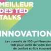 Le meilleur des Ted Talks. Innovation - Les conseils de 100 conférenciers TED pour sortir de votre zone de confort et être innovant !, Neil C. Hughes