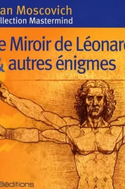 Le Miroir de Léonard et autres énigmes, Ivan Moscovich
