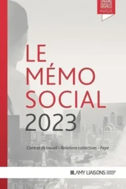 Le mémo social. Contrat de travail, relations collectives, paye, Edition 2023, Diane Rousseau