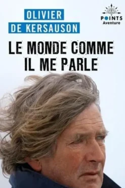 Le monde comme il me parle, Olivier de Kersauson